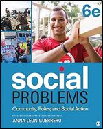 Social Problems: Community, Policy, and Social Action Ed 6