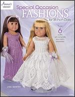 Special Occasion Fashions for 18-inch Dolls (Annie's Crochet)