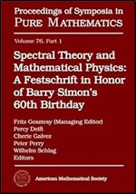 Spectral Theory and Mathematical Physics: A Festschrift in Honor of Barry Simon's 60th Birthday: Quantum Field Theory, Statistical Mechanics, and ... (Proceedings of Symposia in Pure Mathematics)