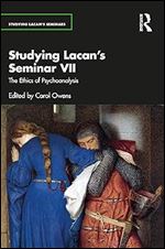Studying Lacan s Seminar VII (Studying Lacan's Seminars)