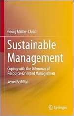 Sustainable Management: Coping with the Dilemmas of Resource-Oriented Management Ed 2