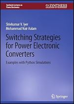 Switching Strategies for Power Electronic Converters: Examples with Python Simulations (Synthesis Lectures on Power Electronics)