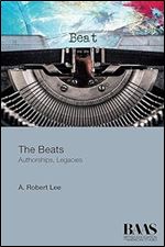The Beats: Authorships, Legacies (Critical Insights in American Studies)