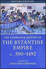 The Cambridge History of the Byzantine Empire c.500 1492
