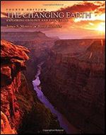 The Changing Earth: Exploring Geology and Evolution,Ed 4