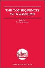 The Consequences of Possession (Edinburgh Studies in Law)