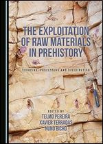 The Exploitation of Raw Materials in Prehistory