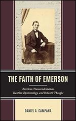 The Faith of Emerson: American Transcendentalism, Kantian Epistemology, and Vedantic Thought