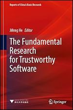 The Fundamental Research for Trustworthy Software (Reports of China s Basic Research)