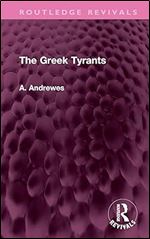 The Greek Tyrants (Routledge Revivals)
