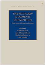 The HCCH 2019 Judgments Convention: Cornerstones, Prospects, Outlook (Studies in Private International Law)