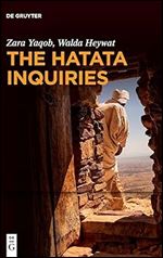 The Hatata Inquiries: Two Texts of Seventeenth-Century African Philosophy from Ethiopiaabout Reason, the Creator, and Our Ethical Responsibilities