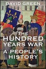 The Hundred Years War: A People's History