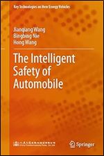The Intelligent Safety of Automobile (Key Technologies on New Energy Vehicles)