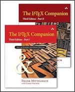 The LaTeX Companion: Parts I & II, 3rd Edition (Tools and Techniques for Computer Typesetting) Ed 3