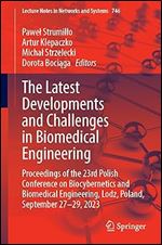 The Latest Developments and Challenges in Biomedical Engineering: Proceedings of the 23rd Polish Conference on Biocybernetics and Biomedical ... (Lecture Notes in Networks and Systems, 746)