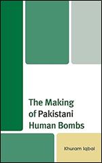The Making of Pakistani Human Bombs