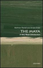 The Maya: A Very Short Introduction (Very Short Introductions)
