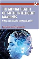 The Mental Health of Gifted Intelligent Machines