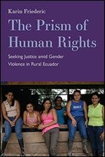 The Prism of Human Rights: Seeking Justice amid Gender Violence in Rural Ecuador