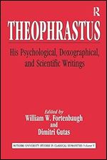 Theophrastus (Rutgers University Studies in Classical Humanities)