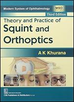 Theory and Practice of Squint and Orthoptics (Modern System of Ophthalmology (MSO) Series) Ed 3
