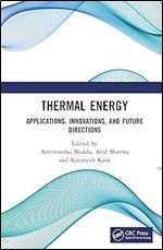 Thermal Energy: Applications, Innovations, and Future Directions