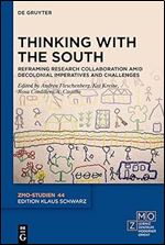 Thinking with the South: Reframing Research Collaboration amid Decolonial Imperatives and Challenges (Zmo-Studien)