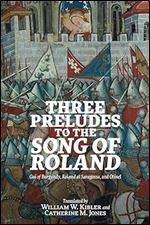 Three Preludes to the Song of Roland: GUI of Burgundy, Roland at Saragossa, and Otinel (Gallica)