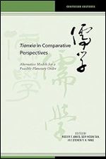 Tianxia in Comparative Perspectives: Alternative Models for a Possible Planetary Order (Confucian Cultures)