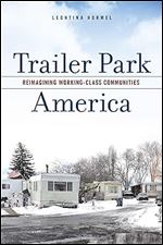 Trailer Park America: Reimagining Working-Class Communities