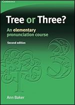 Tree or Three?: An Elementary Pronunciation Course (Tree or Three, Ship or Sheep) Ed 2