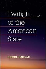 Twilight of the American State: An Essay
