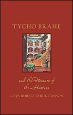 Tycho Brahe and the Measure of the Heavens (Renaissance Lives)