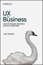 UX for Business: How to Design Valuable Digital Companies