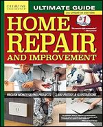 Ultimate Guide to Home Repair and Improvement, 3rd Updated Edition: Proven Money-Saving Projects, 3,400 Photos & Illustrations (Creative Homeowner) 608-Page Resource with 325 Step-by-Step DIY Projects