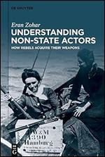 Understanding Non-State Actors: How Rebels Acquire Their Weapons
