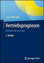 Vertriebsprognosen: Methoden f r die Praxis (German Edition) Ed 2