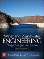 Water and Wastewater Engineering: Design Principles and Practice, 2nd Edition