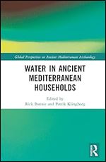Water in Ancient Mediterranean Households (Global Perspectives on Ancient Mediterranean Archaeology)