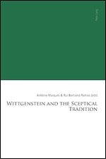 Wittgenstein and the Sceptical Tradition (Lisbon Philosophical Studies Uses of Languages in Interdisciplinary Fields)