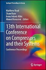 13th International Conference on Compressors and Their Systems: Conference Proceedings (Springer Proceedings in Energy)