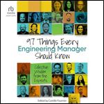 97 Things Every Engineering Manager Should Know: Collective Wisdom from the Experts [Audiobook]