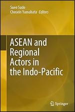 ASEAN and Regional Actors in the Indo-Pacific