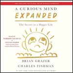 A Curious Mind (Expanded Edition) The Secret to a Bigger Life [Audiobook]