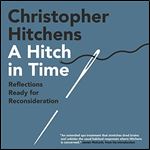 A Hitch in Time Reflections Ready for Reconsideration [Audiobook]