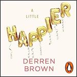 A Little Happier Notes for Reassurance [Audiobook]