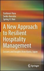A New Approach to Resilient Hospitality Management: Lessons and Insights from Kyoto, Japan