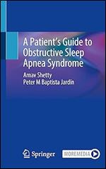 A Patient s Guide to Obstructive Sleep Apnea Syndrome (Moremedia)