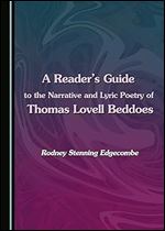 A Reader's Guide to the Narrative and Lyric Poetry of Thomas Lovell Beddoes